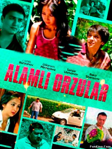 Alamli orzular Uzbek kino / Аламли Орзулар Узбек кино
