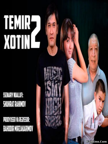 Temir xotin 2 Uzbek kino / Темир Хотин 2 Узбек кино